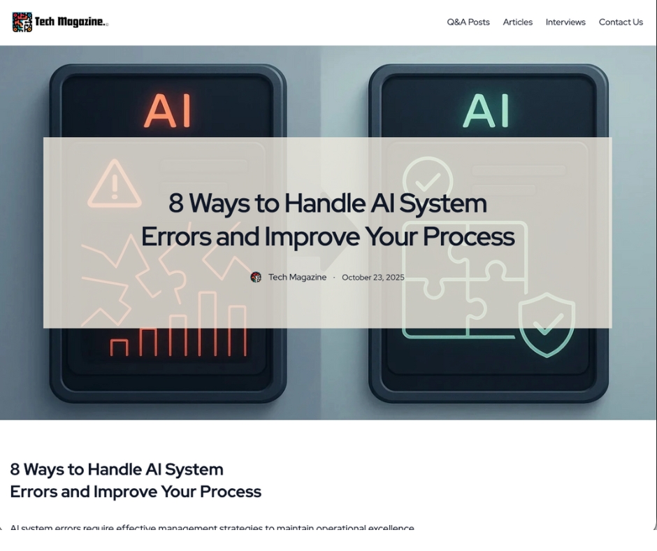 8 Ways to Handle AI System Errors and Improve Your Process